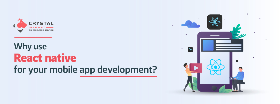 Why use react native for your mobile app development?