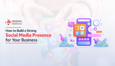How to Build a Strong Social Media Presence for Your Business