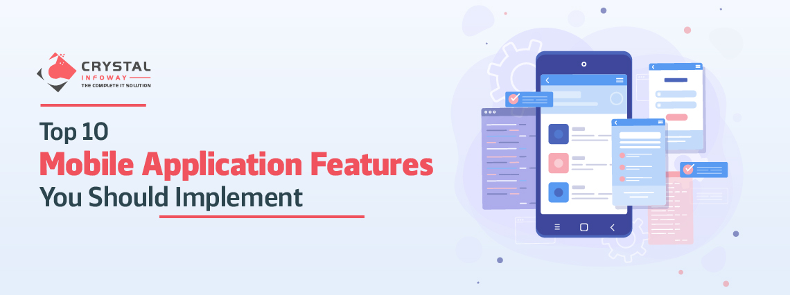 Top 10 Mobile Application Features You Should Implement.