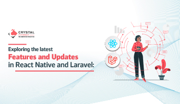 Exploring the latest Features and Updates in React Native and Laravel